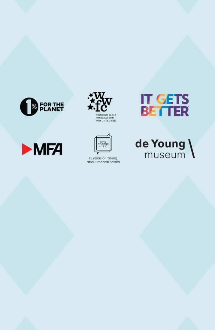 Logos of partner organizations: 1% for the Planet, Wender Weis Foundation for Children, It Gets Better, de Young Museum, Bring Change to Mind, and MFA.