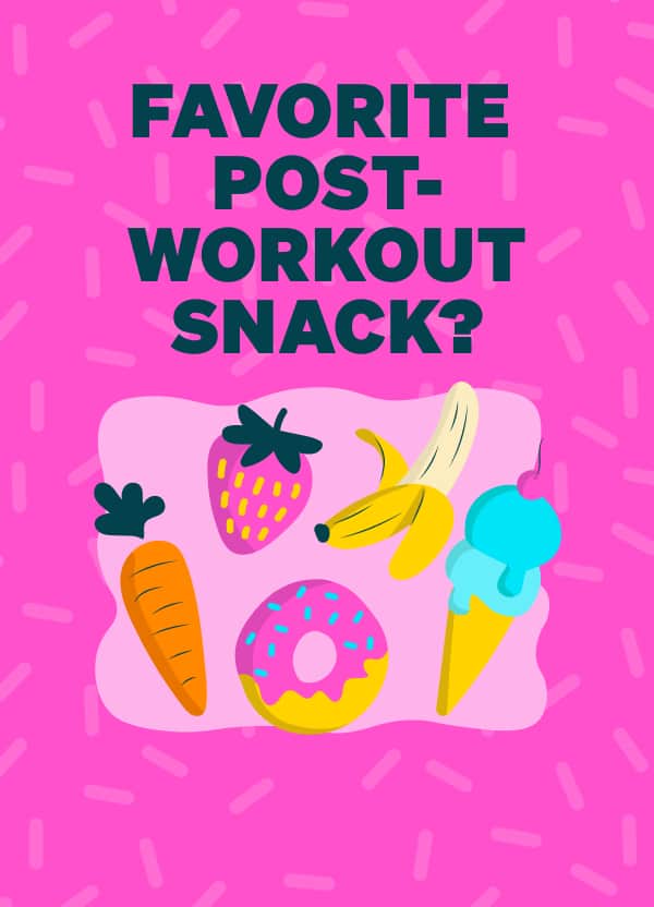 Illustrated fruits, ice cream, donut, and carrot under the text ‘Favorite post-workout snack?’ on a pink background.