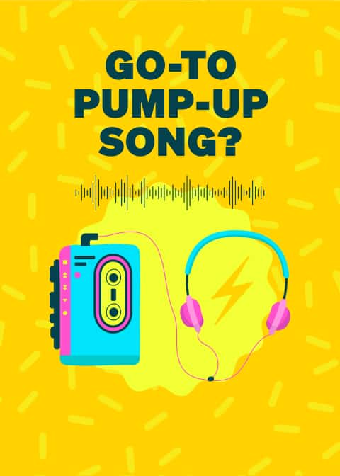 Illustrated cassette player, headphones, and sound wave under the text ‘Go-to pump-up song?’ on a yellow background.