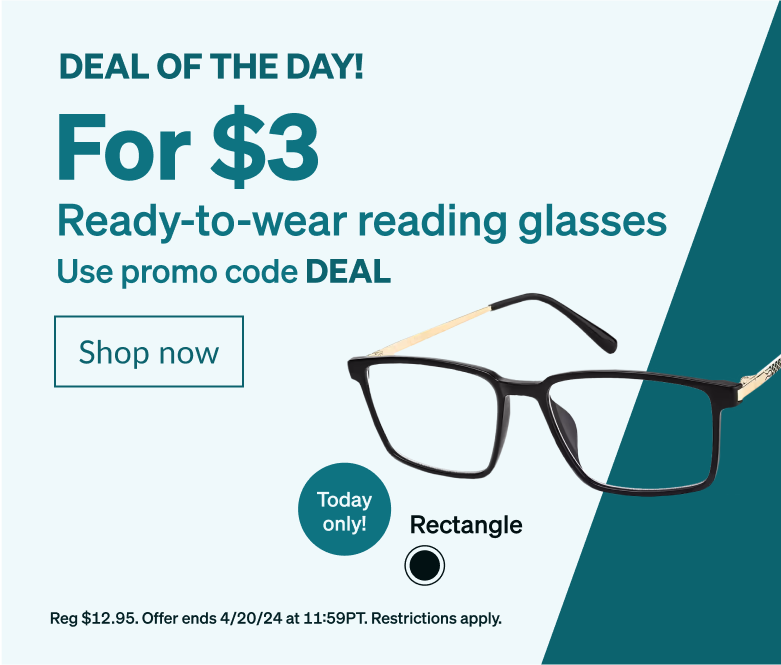 DEAL OF THE DAY! For $3 Ready-to-wear reading glasses Use promo code DEAL. Ultra lightweight black rectangle reading glasses with gold arms and soft plastic temple tips on a white background. 