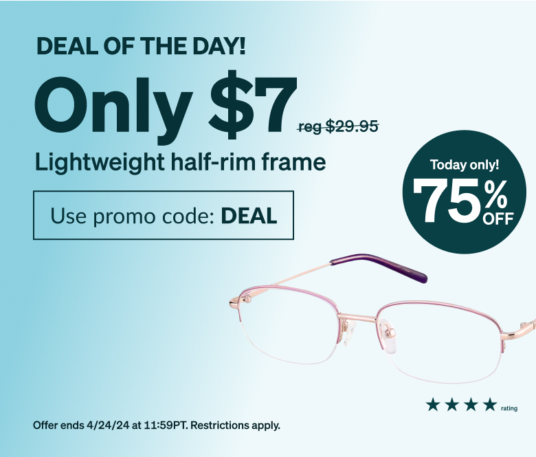 DEAL OF THE DAY! Only $7 lightweight frame. Use promo code DEAL. Brushed stainless steel frame accented with pop colors, ultra-thin pink browline and half-rim glasses with comfortable adjustable nose pads and soft plastic temple tips.