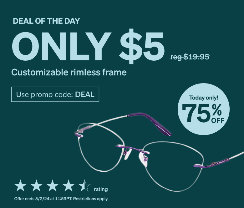 DEAL OF THE DAY! Only $5 customizable rimless frame. Use promo code DEAL. Rimless glasses frames made from purple flex titanium.