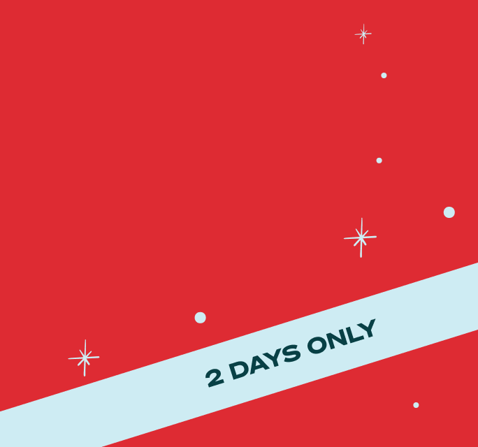A light blue banner reads: 2 days only. Red background with light blue stars.