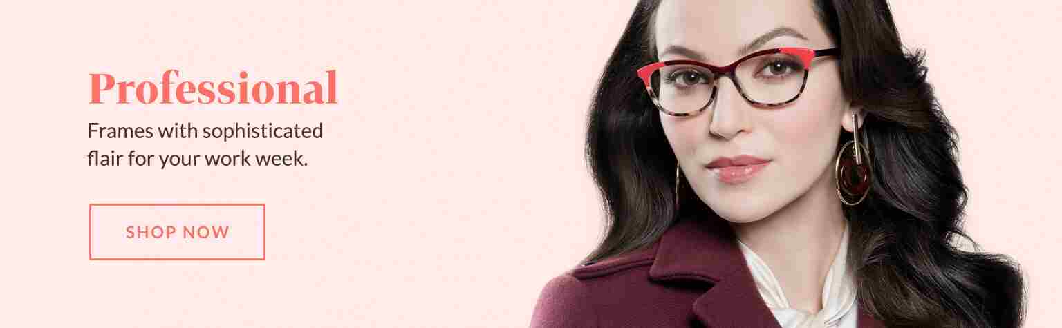 Frames with sophisticated flair for your work week.