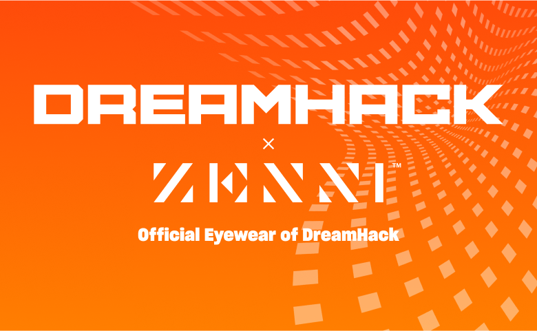 DreamHack x Zenni: The Official Eyewear of DreamHack