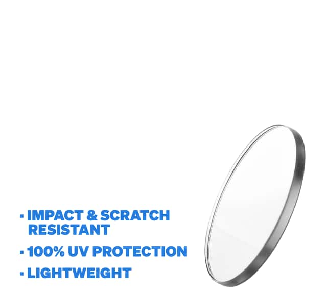 A clear lens with labels - impact & scratch resistant, 100% UV protection, lightweight.