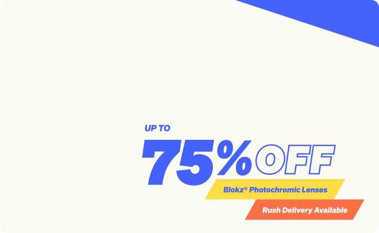 Rectangular glasses with lenses that change from clear to tinted. Text says Up to 75% off Blokz Photochromic Lenses, restrictions apply, while supplies last.