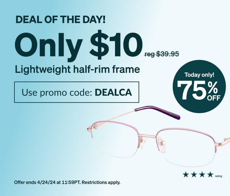 DEAL OF THE DAY! Only $10 lightweight frame. Use promo code DEAL. Brushed stainless steel frame accented with pop colors, ultra-thin pink browline and half-rim glasses with comfortable adjustable nose pads and soft plastic temple tips.