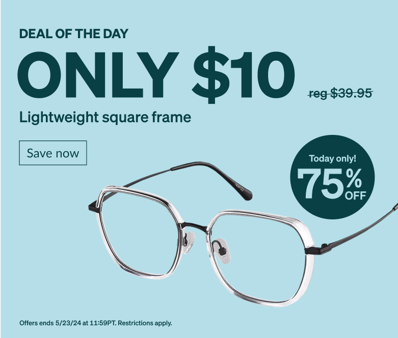 DEAL OF THE DAY! Only $10 lightweight square frame. Today only! 75% Off. Full rim, square clear glasses. 