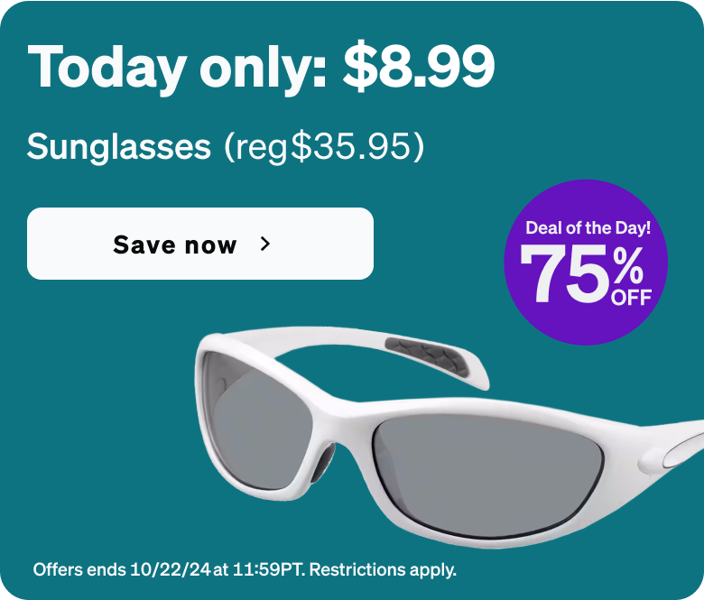 DEAL OF THE DAY. Only $8.99 Sunglasses. Today only! 75% Off. 