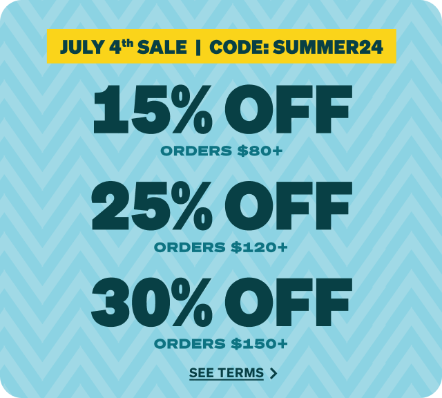 JULY 4th SALE | CODE: SUMMER24. 15% OFF Orders $80+. 25% OFF Orders $120+. 30% OFF Orders $150+. SEE TERMS.