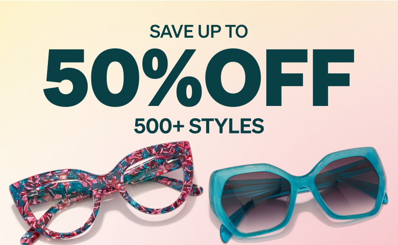 Save up to 50% off 500+ styles.